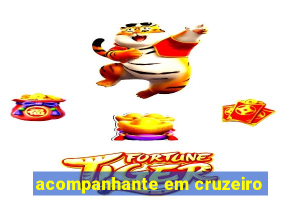 acompanhante em cruzeiro